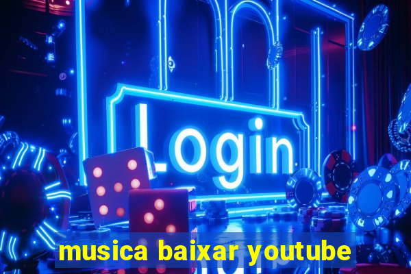 musica baixar youtube